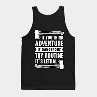 Think Adventure Not Routine Outdoor Camping Tour Guide Tank Top